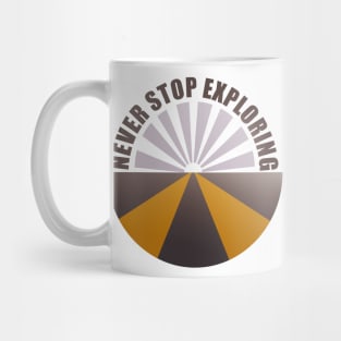 Never stop exploring Mug